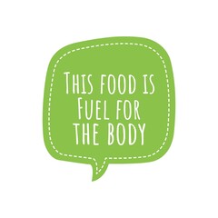''This food is fuel'' Quote Illustration