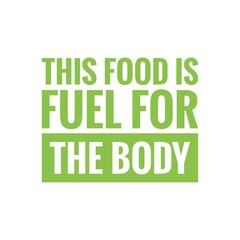''This food is fuel'' Quote Illustration