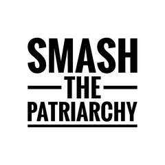 Obraz premium ''Smash the patriarchy'' Quote Illustration