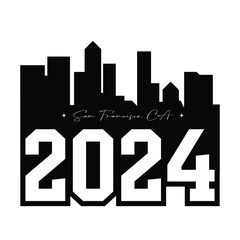 San Francisco city skyline silhouette with the year 2024