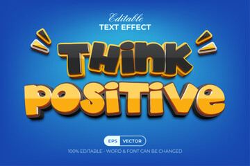 Quote Think Positive 3D Text Effect Fun Style. Editable Text Effect.