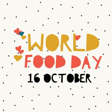 World food day 16 October national international about quotes letter use for important events illustration write in beautiful words app website 