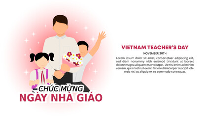 Chúc mừng ngày nhà giáo Việt Nam or happy Vietnamese Teachers Day background with a teacher and students and sparkles