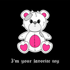 Wrong and Raped Teddy Bear. I am your favorite toy. Gothic aesthetic in y2k, 90s, 00s and 2000s style. Emo Goth tattoo sticker black and pink colors. Vector art illustration