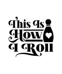 this is how i roll svg design