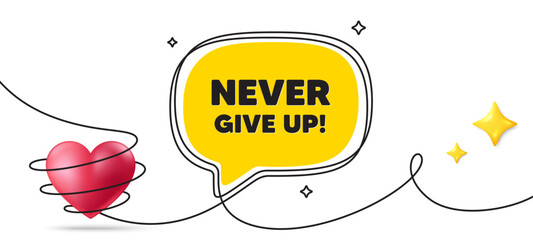 Never give up motivation quote. Continuous line art banner. Motivational slogan. Inspiration message. Never give up speech bubble background. Wrapped 3d heart icon. Vector