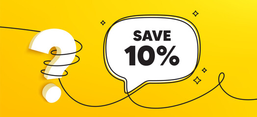 Save 10 percent off tag. Continuous line chat banner. Sale Discount offer price sign. Special offer symbol. Discount speech bubble message. Wrapped 3d question icon. Vector