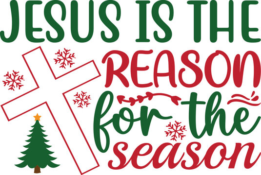 jesus is the reason for the season
