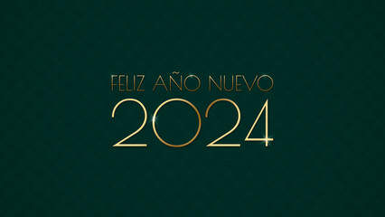 tarjeta de feliz año nuevo 2024 en español, con fondo verde oscuro y letras doradas - obrazy, fototapety, plakaty