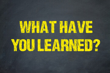 What have you learned?	 - obrazy, fototapety, plakaty