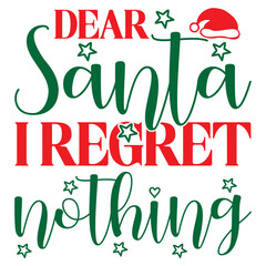 Dear Santa I Regret Nothing