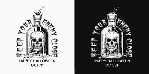 Label with bottle of poison with human skull, eyeballs, mushrooms inside. Text Keep your enemy close. Halloween creepy illustration in vintage style. Not AI