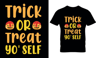 trick or treat yo'self, Halloween, illustration, horror, print, vector, template, graphic, Halloween t-shirt design template, Halloween T-shirt SVG cut files design,