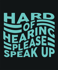 Hard of hearing please speak up