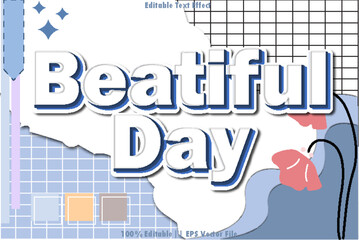 Beautiful Day Editable Text Effect 3D Emboss Style