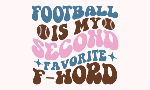 Football is my second favorite f-word Retro SVG Design