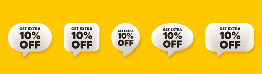 Get Extra 10 percent off sale. 3d chat speech bubbles set. Discount offer price sign. Special offer symbol. Save 10 percentages. Extra discount talk speech message. Talk box infographics. Vector - obrazy, fototapety, plakaty