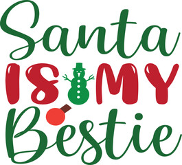 Fototapeta premium Santa is my Bestie SVG