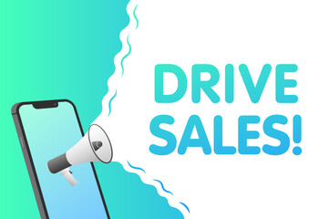 Drive sales sign. Flat, blue, text from a megaphone, phone screen, drive sales sign. Vector icon