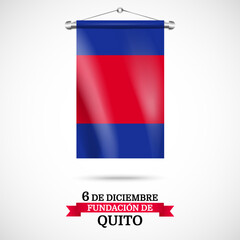 Vector Illustration of Foundation of Quito. Background with flag.
