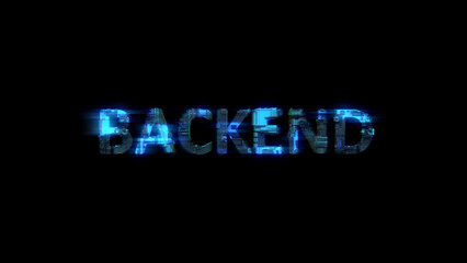 cybernetic electric light shining text BACKEND in glitch style, isolated - object 3D rendering