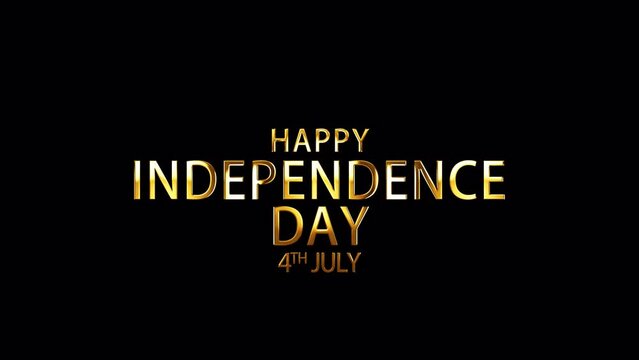 Happy Independent Day 4th of July  golden text with light glowing effect animation on black abstraxt background. Isolated with alpha channel Quicktime Prores 444 encode.