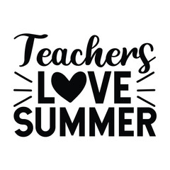 Teachers love summer vector arts Eps 