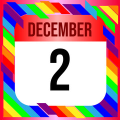 December 2 - Calendar with LGBTQI+ Rainbow colors. Vector illustration. Colorful  geometric template design background, vector illustration