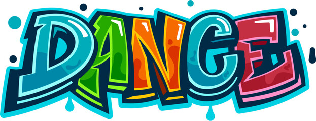 Dance, graffiti art or street style word in urban text font, vector paint spray or airbrush calligraphy. Word dance in graffiti letters with paint leak drips on wall, funky grunge graffiti drawing