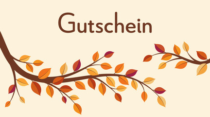 Gutschein - Schriftzug in deutscher Sprache. Gutscheinkarte mit bunten Herbstzweigen.