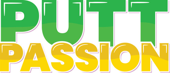 A stylish lettering design celebrating the passion and precision of golf putting