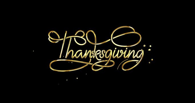Thanksgiving animation. Beautifully handwritten text in 4 clip animations of different colors with shiny effects. Great for Sales Promotion,  thanksgiving day, and greetings. Transparent background
