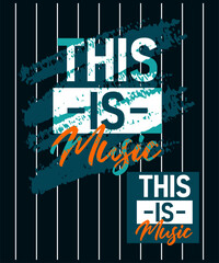 This is music motivational stroke typepace design, Short phrases design, slogan t-shirt, posters, labels, etc.