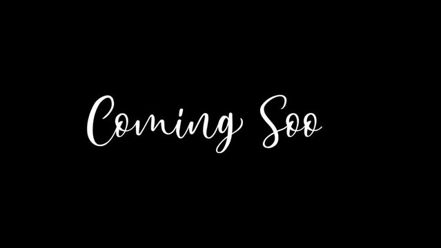 Coming soon. text writing in white colour ink drop. 4K animation (transparent background ). Great for Movie Trailer, Music Teaser, Intro Video, Outro, Promotion, etc. 