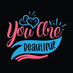You are beautiful