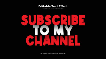 Black white and red subscribe to my channel 3d editable text effect - font style - obrazy, fototapety, plakaty