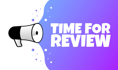 Time for review sign. Flat, purple, text from a megaphone, time for review. Vector icon