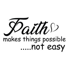 Christian Faith. Typography for print or use as poster, card, flyer or T Shirt
