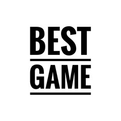 ''Best game'' Quote Illustration