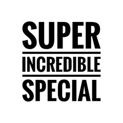 ''Super incredible special'' Quote Illustration - obrazy, fototapety, plakaty