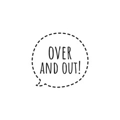''Over and out'' Quote Illustration