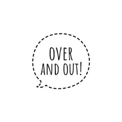 ''Over and out'' Quote Illustration