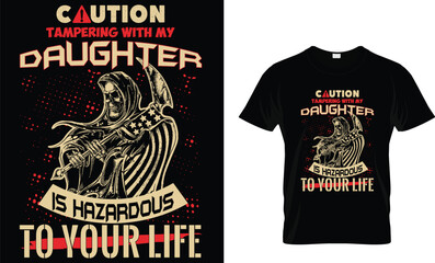 Caution tampering with daughter is hazardous to your life t-shirt design template - obrazy, fototapety, plakaty
