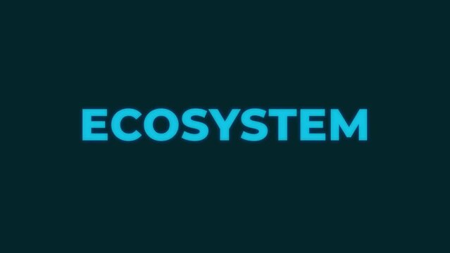 Animation with the title Ecosystem
