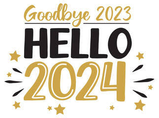 Goodbye 2023 Hello 2024 vector illustration. Happy New Year design isolated good for greetings cards, poster, print, sticker, invitations, baby t-shirt, mug, gifts.