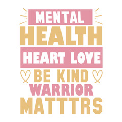 mental health heart love be kind warrior matters svg