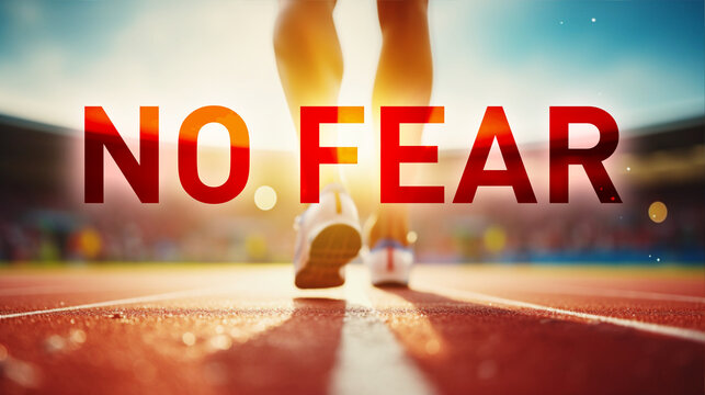 NO FEAR 恐れない強気なメンタルで望む Go with fearless strong mentality