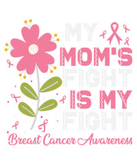 My Mom’s Fight Is My Fight Breast Cancer Awareness Svg Design These file sets can be used for a wide variety of items: t-shirt design, coffee mug design, stickers, custom tumblers, custom hats, printa