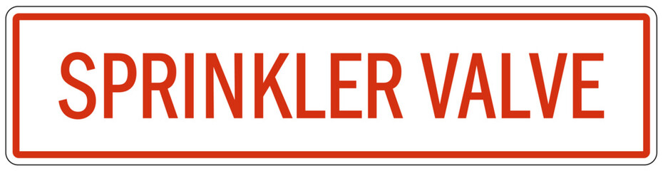 Shut off warning sign and labels sprinkler valve