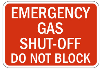 Gas shut off sign and labels emergency gas shut off do not block